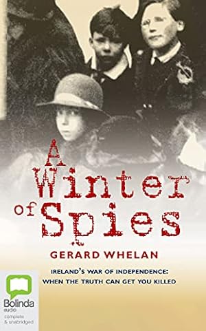 Image du vendeur pour A Winter of Spies: Irelandâs War of Independence: when the truth can get you killed (The Conway Family, 2) by Whelan, Gerard [Audio CD ] mis en vente par booksXpress