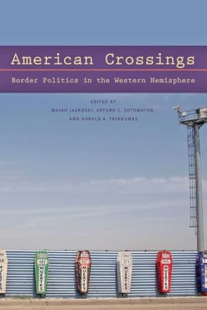 Immagine del venditore per American Crossings: Border Politics in the Western Hemisphere [Soft Cover ] venduto da booksXpress