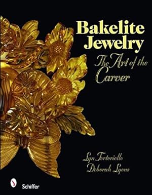 Seller image for Bakelite Jewelry: The Art of the Carver by Lyn Tortoriello, Deborah Lyons [Hardcover ] for sale by booksXpress