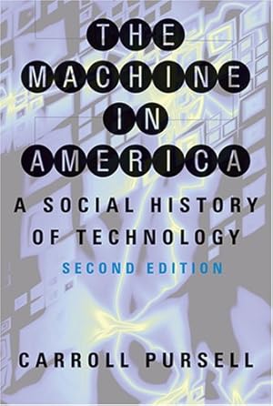 Image du vendeur pour The Machine in America: A Social History of Technology by Pursell, Carroll [Paperback ] mis en vente par booksXpress