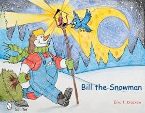Imagen del vendedor de Bill the Snowman by Krackow, Eric T. [Hardcover ] a la venta por booksXpress