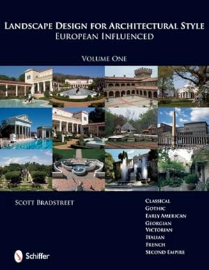 Image du vendeur pour Landscape Design for Architectural Style: European Influenced by Bradstreet, Scott [Hardcover ] mis en vente par booksXpress