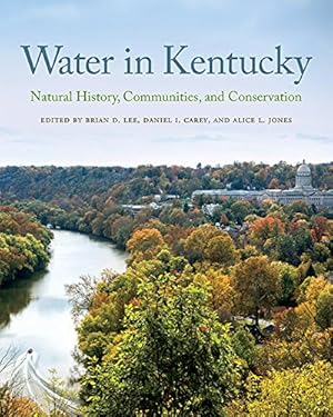 Image du vendeur pour Water in Kentucky: Natural History, Communities, and Conservation [Paperback ] mis en vente par booksXpress