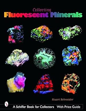 Imagen del vendedor de Collecting Fluorescent Minerals by Schneider, Stuart [Paperback ] a la venta por booksXpress