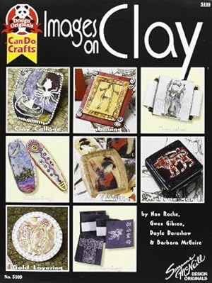 Seller image for Images on Clay (Design Originals Can Do Crafts) by Roche, Nan, Gibson, Gwen, Doroshow, Dayle, McGuire, Barbara [Hardcover ] for sale by booksXpress