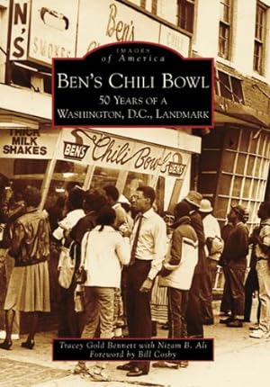 Seller image for Ben's Chili Bowl: 50 Years of a Washington, D.C. Landmark (Images of America) by Bennett, Tracey Gold, Ali, Nizam B., Cosby, Foreword by Bill [Paperback ] for sale by booksXpress