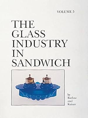 Bild des Verkufers fr The Glass Industry in Sandwich by Barlow, Raymond E., Kaiser, Joan E. [Hardcover ] zum Verkauf von booksXpress