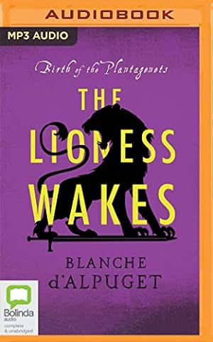 Bild des Verkufers fr The Lioness Wakes (Birth of the Plantagenets, 4) by d'Alpuget, Blanche [Audio CD ] zum Verkauf von booksXpress