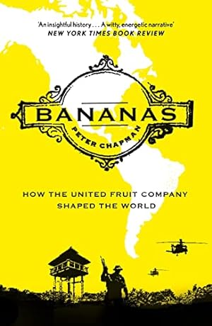 Seller image for Bananas: How the United Fruit Company Shaped the World by Chapman, Peter [Paperback ] for sale by booksXpress