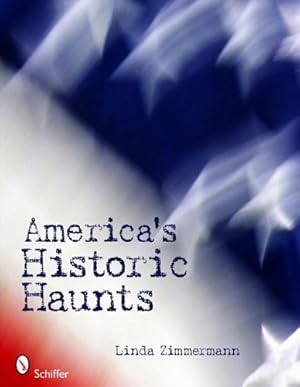 Seller image for America's Historic Haunts by Linda Zimmermann [Paperback ] for sale by booksXpress