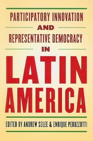 Image du vendeur pour Participatory Innovation and Representative Democracy in Latin America [Paperback ] mis en vente par booksXpress