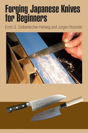 Imagen del vendedor de Forging Japanese Knives for Beginners (Messer Magazin Workshop) by Ernst G. Siebeneicher-Hellwig, J rgen Rosinski [Spiral-bound ] a la venta por booksXpress