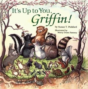 Seller image for It's Up to You, Griffin! by Pickford, Susan T. [Hardcover ] for sale by booksXpress