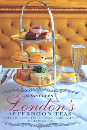 Seller image for London's Afternoon Teas: A Guide to London's Most Stylish and Exquisite Tea Venues [Soft Cover ] for sale by booksXpress