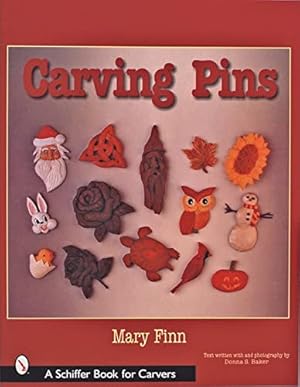 Bild des Verkufers fr Carving Pins (Schiffer Book for Woodworkers) by Finn, Mary [Paperback ] zum Verkauf von booksXpress
