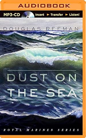 Seller image for Dust on the Sea (Royal Marines) by Reeman, Douglas [MP3 CD ] for sale by booksXpress