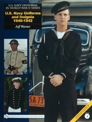 Imagen del vendedor de U.S. Navy Uniforms and Insignia 1940-1942 (U.S. Navy Uniforms in World War II Series) by Warner, Jeff [Hardcover ] a la venta por booksXpress