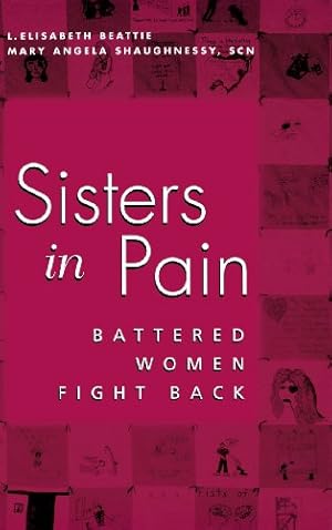 Immagine del venditore per Sisters in Pain: Battered Women Fight Back by Beattie, Linda Elisabeth, Shaughnessy, Mary Angela [Hardcover ] venduto da booksXpress