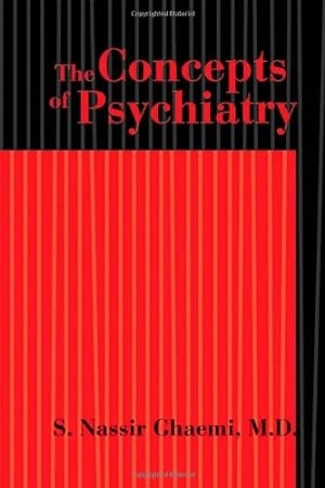 Seller image for The Concepts of Psychiatry: A Pluralistic Approach to the Mind and Mental Illness by Ghaemi MD MPH, S. Nassir [Paperback ] for sale by booksXpress