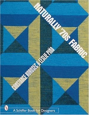 Seller image for Naturally '70s Fabric (Schiffer Book for Designers) by Korosec, Constance [Paperback ] for sale by booksXpress