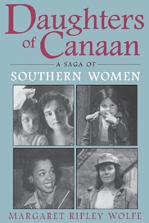 Seller image for Daughters Of Canaan: A Saga of Southern Women (New Perspectives on the South) by Wolfe, Margaret Ripley [Paperback ] for sale by booksXpress
