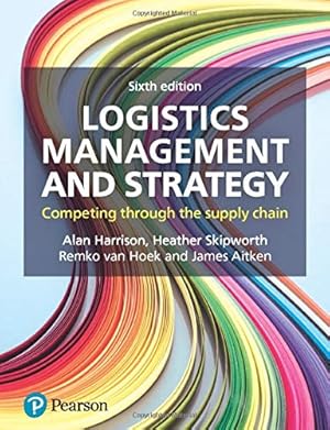 Imagen del vendedor de Logistics Management and Strategy: Competing through the Supply Chain [Paperback ] a la venta por booksXpress