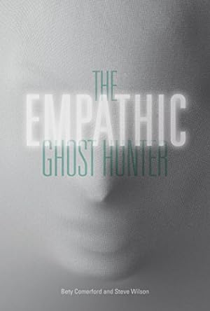 Seller image for The Empathic Ghost Hunter by Comerford, Bety, Wilson, Steve [Hardcover ] for sale by booksXpress