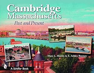 Seller image for Cambridge, Massachusetts: Past and Present by Martin, Mary, Rooney, E Ashley [Paperback ] for sale by booksXpress