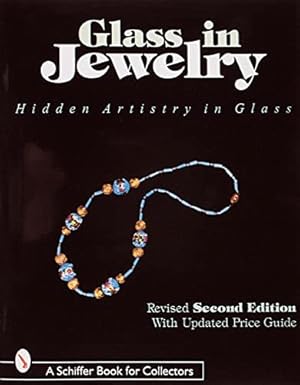 Image du vendeur pour Glass in Jewelry: Hidden Artistry in Glass by Jargstorf, Sibylle [Paperback ] mis en vente par booksXpress