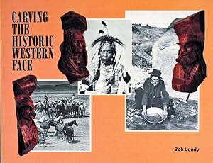 Seller image for Carving the Historic Western Face by Lundy, Robert E. [Paperback ] for sale by booksXpress