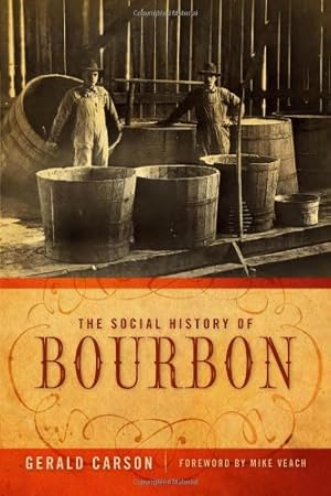 Seller image for The Social History of Bourbon by Carson, Gerald [Paperback ] for sale by booksXpress