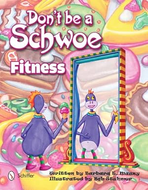 Seller image for Don't Be a Schwoe: Fitness by Barbara E. Mauzy [Hardcover ] for sale by booksXpress