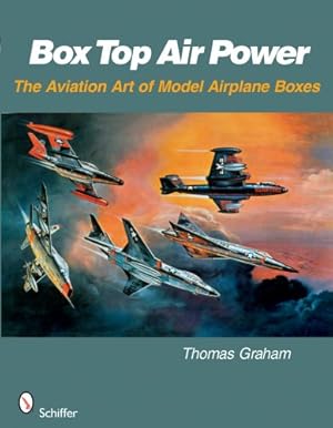 Immagine del venditore per Box Top Air Power: The Aviation Art of Model Airplane Boxes by Graham, Thomas [Paperback ] venduto da booksXpress