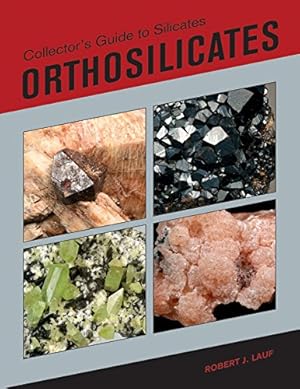 Immagine del venditore per Collectors Guide to Silicates: Orthosilicates (Silicate Mineralogy) by Lauf, Robert [Hardcover ] venduto da booksXpress