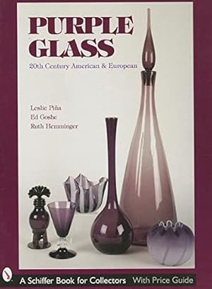 Seller image for Purple Glass: 20th Century American & European (Schiffer Book for Collectors) by Pina, Leslie [Hardcover ] for sale by booksXpress