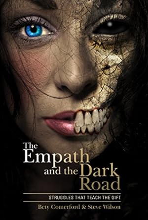 Seller image for The Empath and the Dark Road: Struggles that Teach the Gift by Comerford, Bety, Wilson, Steve [Hardcover ] for sale by booksXpress