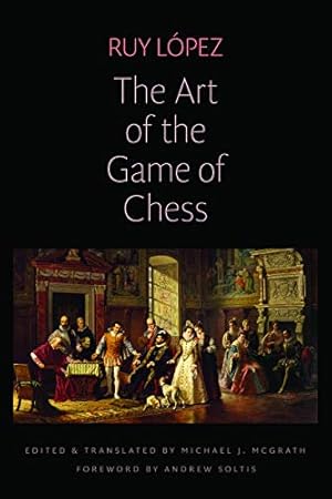 Seller image for The Art of the Game of Chess by McGrath, Michael J., Lopez, Ruy [Paperback ] for sale by booksXpress