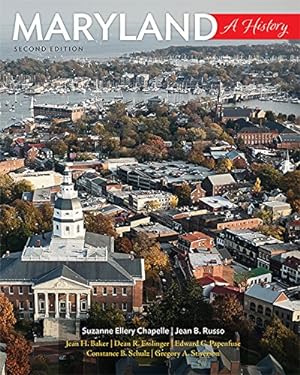 Seller image for Maryland: A History by Chapelle, Suzanne Ellery, Russo, Jean B., Baker, Jean H., Esslinger, Dean R., Papenfuse, Edward C., Schulz, Constance B., Stiverson, Gregory A. [Paperback ] for sale by booksXpress