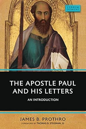 Seller image for The Apostle Paul and His Letters: An Introduction (Verbum Domini) by Prothro, James B. [Paperback ] for sale by booksXpress