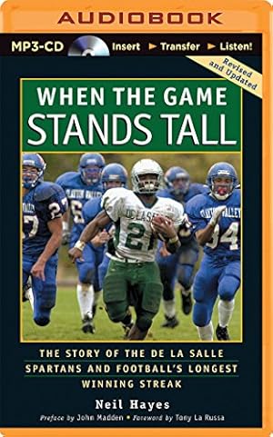 Image du vendeur pour When the Game Stands Tall: The Story of the De La Salle Spartans and Football's Longest Winning Streak [No Binding ] mis en vente par booksXpress