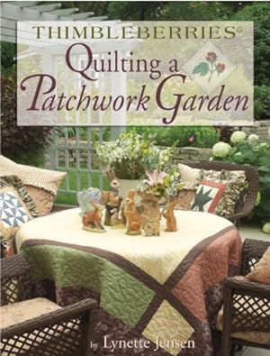 Seller image for Thimbleberries Quilting a Patchwork Garden (Thimbleberries) by Lynette Jensen [Hardcover ] for sale by booksXpress