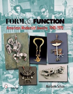 Image du vendeur pour Form & Function: American Modernist Jewelry, 1940-1970 by Schon, Marbeth [Hardcover ] mis en vente par booksXpress