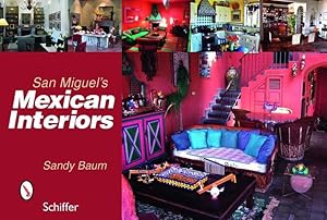 Imagen del vendedor de San Miguel's Mexican Interiors by Baum, Sandy [Hardcover ] a la venta por booksXpress