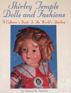 Seller image for Shirley Temple Dolls and Fashions: A Collector's Guide to the World's Darling by Pardella, Edward R [Paperback ] for sale by booksXpress