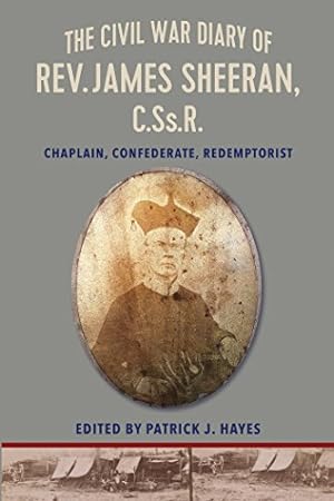 Image du vendeur pour The Civil War Diary of Rev. James Sheeran, C.Ss.R.: Confederate Chaplain and Redemptorist [Paperback ] mis en vente par booksXpress