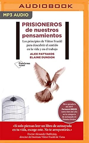 Image du vendeur pour Prisioneros de nuestros pensamientos (Spanish Edition) by Pattakos, Alex, Dundon, Elaine [Audio CD ] mis en vente par booksXpress