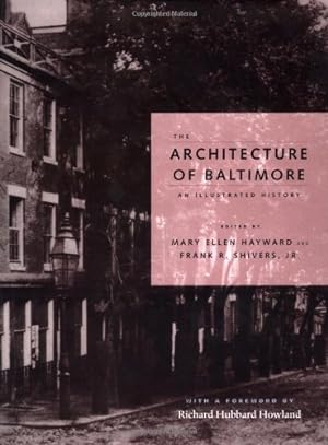 Seller image for The Architecture of Baltimore: An Illustrated History [Hardcover ] for sale by booksXpress