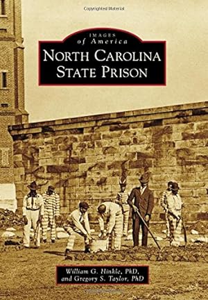 Seller image for North Carolina State Prison (Images of America) by Hinkle PhD, William G., Taylor PhD, Gregory S. [Paperback ] for sale by booksXpress