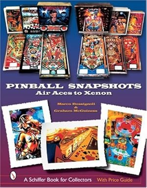 Image du vendeur pour Pinball Snapshots: Air Aces To Xenon by Rossignoli, Marco, McGuiness, Graham [Hardcover ] mis en vente par booksXpress