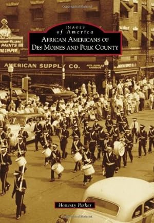 Bild des Verkufers fr African Americans of Des Moines and Polk County (Images of America) by Parker, Honesty [Paperback ] zum Verkauf von booksXpress